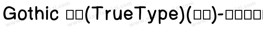 Gothic 常规(TrueType)(日文)字体转换